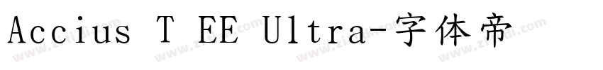 Accius T EE Ultra字体转换